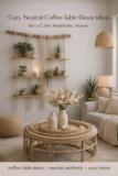 Cozy Neutral Coffee Table Decor Ideas for a Calm, Inviting Home